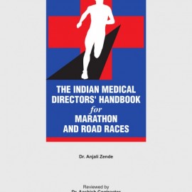 The Indian Medical Directors’ Handbook for Marathon And Road Races